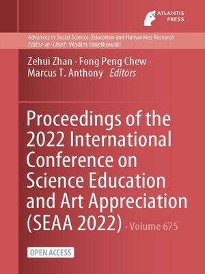 cover image of Proceedings of the 2022 International Conference on Science Education and Art Appreciation (SEAA 2022)